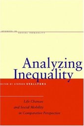 book Analyzing Inequality: Life Chances and Social Mobility in Comparative Perspective (Studies in Social Inequality)