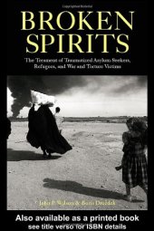 book Broken Spirits: The Treatment of Traumatized Asylum Seekers, Refugees, War and Torture Victims