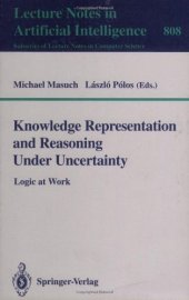 book Knowledge Representation and Reasoning Under Uncertainty: Logic at Work