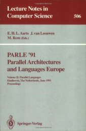 book PARLE '91 Parallel Architectures and Languages Europe: Volume II: Parallel Languages Eindhoven, The Netherlands, June 10–13, 1991 Proceedings