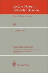 book Automata Networks: LITP Spring School on Theoretical Computer Science Argelès-Village, France, May 12–16, 1986 Proceedings