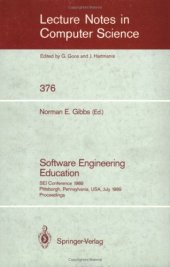 book Software Engineering Education: SEI Conference 1989 Pittsburgh, Pennsylvania, USA, July 18–21, 1989 Proceedings