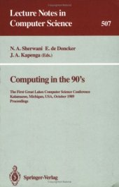 book Computing in the 90's: The First Great Lakes Computer Science Conference Kalamazoo, Michigan, USA, October 18–20, 1989 Proceedings