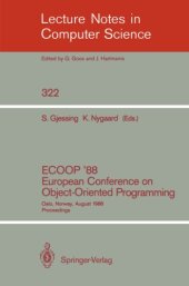 book ECOOP ’88 European Conference on Object-Oriented Programming: Oslo, Norway, August 15–17, 1988 Proceedings