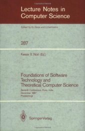 book Foundations of Software Technology and Theoretical Computer Science: Seventh Conference, Pune, India December 17–19, 1987 Proceedings