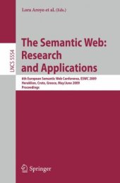 book The Semantic Web: Research and Applications: 6th European Semantic Web Conference, ESWC 2009 Heraklion, Crete, Greece, May 31–June 4, 2009 Proceedings