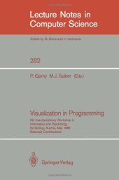 book Visualization in Programming: 5th Interdisciplinary Workshop in Informatics and Psychology Schärding, Austria, May 20–23, 1986