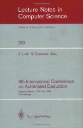 book 9th International Conference on Automated Deduction: Argonne, Illinois, USA, May 23–26, 1988 Proceedings