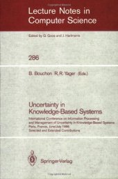 book Uncertainty in Knowledge-Based Systems: International Conference on Information Processing and Management of Uncertainty in Knowledge-Based Systems Paris, France, June 30 – July 4, 1986 Selected and Extended Contributions