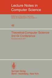 book Theoretical Computer Science: 3rd Gl Conference Darmstadt, March 28–30, 1977