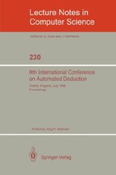 book 8th International Conference on Automated Deduction: Oxford, England, July 27–August 1, 1986 Proceedings