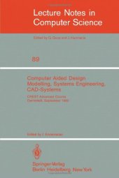 book Computer Aided Design Modelling, Systems Engineering, CAD-Systems: CREST Advanced Course Darmstadt, 8.–19. September 1980