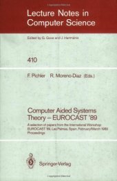 book Computer Aided Systems Theory — EUROCAST '89: A selection of papers from the International Workshop EUROCAST '89, Las Palmas, Spain February 26–March 4, 1989 Proceedings