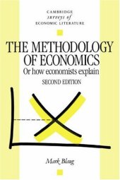 book The methodology of economics: Or, how economists explain