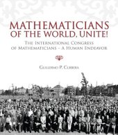 book Mathematicians of the world, unite. The International Congress of Mathematicians