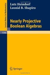 book Nearly Projective Boolean Algebras: With an Appendix by Sakaé Fuchino