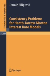 book Consistency Problems for Heath-Jarrow-Morton Interest Rate Models