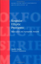 book Singular Elliptic Problems: Bifurcation and Asymptotic Analysis