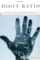 book Digit ratio: a pointer to fertility, behavior, and health