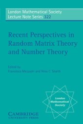 book Recent perspectives in random matrix theory and number theory