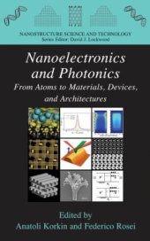 book Nanoelectronics and Photonics: From Atoms to Materials, Devices, and Architectures