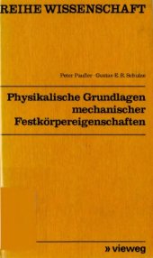 book Physikalische Grundlagen mechanischer Festkoerpereigenschaften