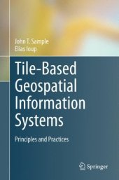 book Tile-Based Geospatial Information Systems: Principles and Practices