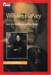 book William Harvey and the mechanics of the heart