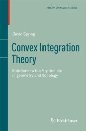 book Convex integration theory: Solutions to the h-principle in geometry and topology