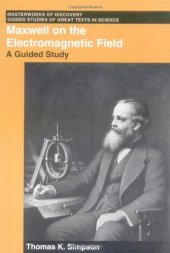 book Maxwell On the Electromagnetic Field: A Guided Study