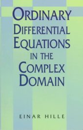 book Ordinary Differential Equations in the Complex Domain