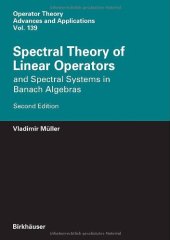 book Spectral Theory of Linear Operators and Spectral Systems in Banach Algebras