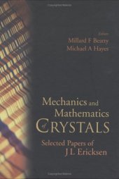 book Mechanics and Mathematics of Crystals: Selected Papers of J L Ericksen