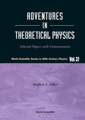 book Adventures in Theoretical Physics: Selected Papers with Commentaries