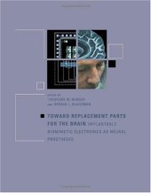 book Toward Replacement Parts for the Brain: Implantable Biomimetic Electronics as Neural Prostheses