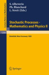 book Stochastic Processes — Mathematics and Physics II: Proceedings of the 2nd BiBoS Symposium held in Bielefeld, West Germany, April 15–19, 1985