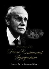 book Proceedings of the Dirac Centennial Symposium: Florida State University, Tallahassee, 6-7 December 2002