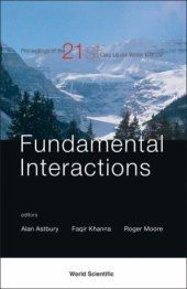 book Fundamental Interactions: Proceedings of the 21st Lake Louise Winter Institute