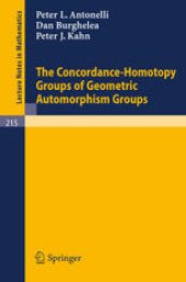 book The Concordance-Homotopy Groups of Geometric Automorphism Groups