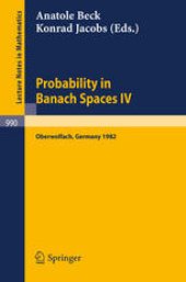 book Probability in Banach Spaces IV: Proceedings of the Seminar Held in Oberwolfach, Germany, July 1982