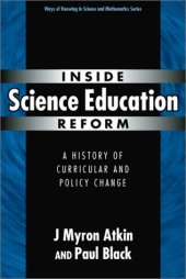 book Inside Science Education Reform: A History of Curricular and Policy Change