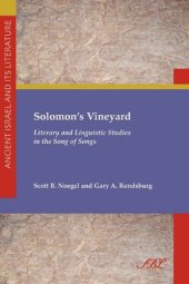 book Solomon's Vineyard: Literary and Linguistic Studies in the Song of Songs (Ancient Israel and Its Literature)