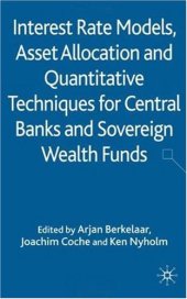 book Interest Rate Models, Asset Allocation and Quantitative Techniques for Central Banks and Sovereign Wealth Funds