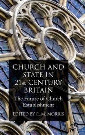 book Church and State in 21st Century Britain: The Future of Church Establishment