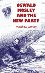 book Oswald Mosley and the New Party