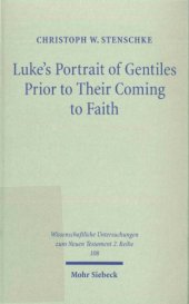 book Luke's Portrait of Gentiles Prior to Their Coming to Faith