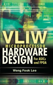 book VLIW Microprocessor Hardware Design: On ASIC and FPGA