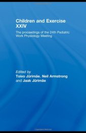 book Children and Exercise XXIV: The Proceedings of the 24th Pediatric Work Physiology Meeting (v. 24)