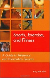 book Sports, Exercise, and Fitness: A Guide to Reference and Information Sources (Reference Sources in the Social Sciences)