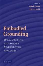 book Embodied Grounding: Social, Cognitive, Affective, and Neuroscientific Approaches